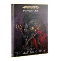Dawnbringers: Book IV: The Mad King Rises