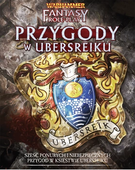 Warhammer Fantasy Roleplay (4. Edycja): Przygody w Ubersreiku