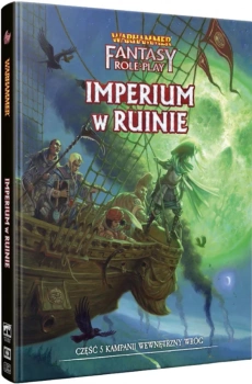 Warhammer Fantasy Roleplay (4. Edycja): Wewnętrzny Wróg 5 - Imperium w Ruinie