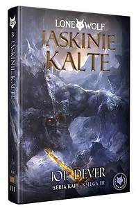 Lone Wolf 3: Jaskinie Kalte - Księga III