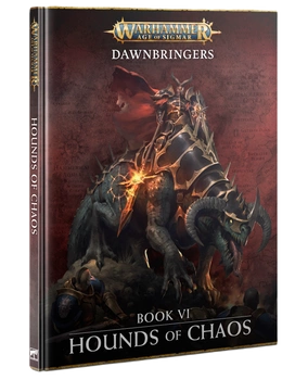 Dawnbringers: Book VI – Hounds of Chaos