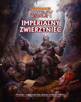 Warhammer Fantasy Roleplay (4. Edycja): Imperialny Zwierzyniec