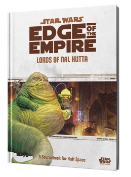 Star Wars Roleplaying - Edge of the Empire - Lords of Nal Hutta