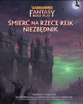 Warhammer Fantasy Roleplay (4. Edycja): Wróg Wewnętrzny - Cz. 2 - Śmierć na rzece Reik: Niezbędnik