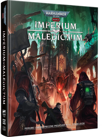 Warhammer 40000 Roleplay: Imperium Maledictum - Podręcznik główny