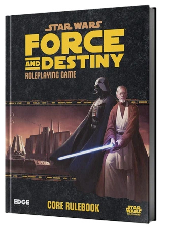 Star Wars Roleplaying - Force and Destiny - Core Rulebook