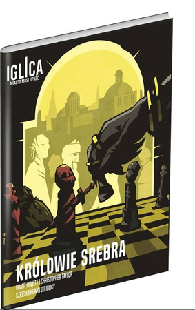 Iglica: Królowie srebra