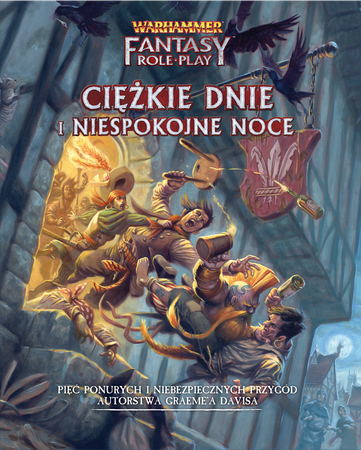 Warhammer RPG IV Edycja: Ciężkie dnie i Niespokojne noce