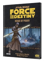 Star Wars Roleplaying - Force and Destiny - Nexus of Power