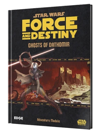 Star Wars Roleplaying - Force and Destiny - Ghosts of Dathomir