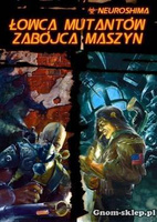 Neuroshima: Łowca Mutantów / Zabójca Maszyn