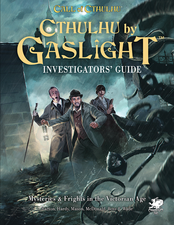 Cthulhu by Gaslight - Investigator's Guide