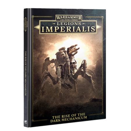 Legions Imperialis: The Rise of the Dark Mechanicum