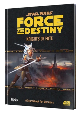 Star Wars Roleplaying - Force and Destiny - Knights of Fate