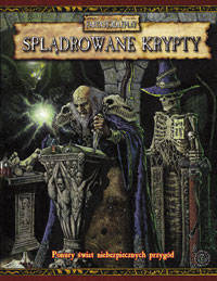 Warhammer Fantasy Roleplay (2. Edycja): Spladrowane Krypty