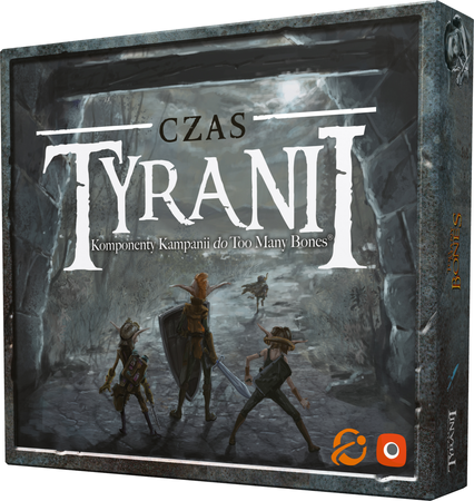 Too Many Bones: Czas tyranii