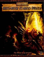 Warhammer Fantasy Roleplay (2. Edycja): Bestiariusz Starego Świata