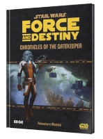 Star Wars Roleplaying - Force and Destiny - Chronicles of the Gatekeeper