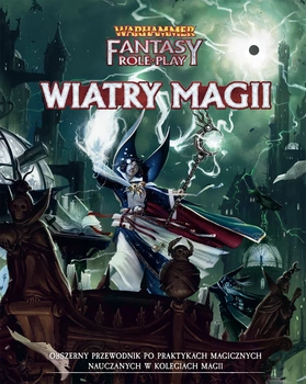 Warhammer Fantasy Roleplay (4. Edycja): Wiatry Magii