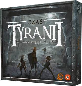 Too Many Bones: Czas tyranii