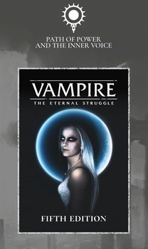 Vampire: The Eternal Struggle Fifth Edition Path of Power and the Inner Voice