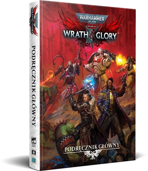 Warhammer 40000 RPG: Wrath & Glory - Podręcznik główny
